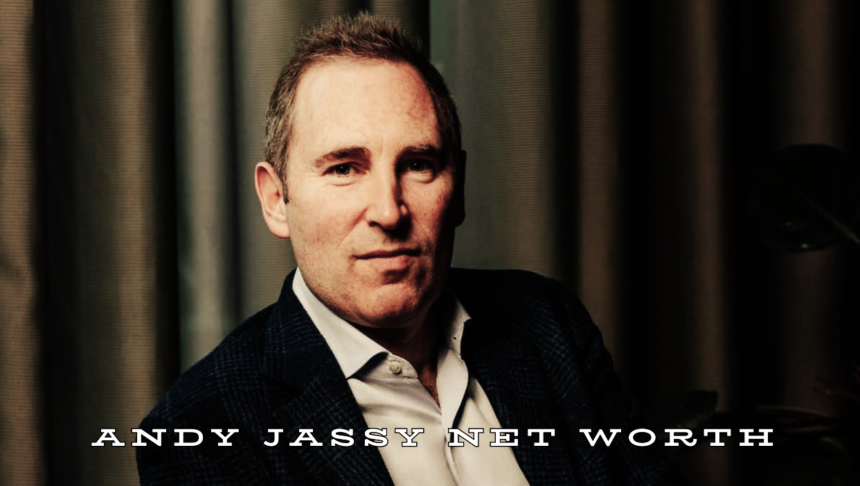 Andy Jassy net worth